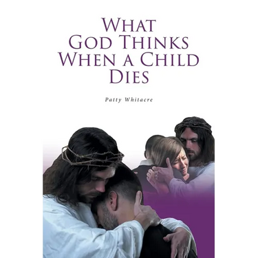 What God Thinks When a Child Dies