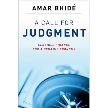 Call for Judgment: Sensible Finance for a Dynamic Economy
