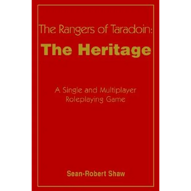 The Rangers of Taradoin: The Heritage: A Single and Multiplayer Roleplaying Game