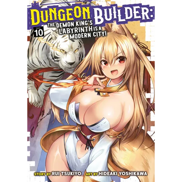 Dungeon Builder: The Demon King's Labyrinth Is a Modern City! (Manga) Vol. 10