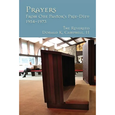 Prayers from One Pastor's Prie-Dieu, 1954-1973