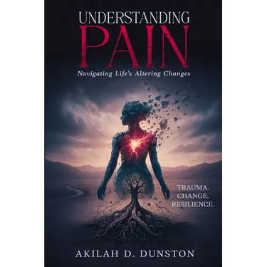 Understanding Pain: Navigating Life's Altering Changes