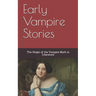 Early Vampire Stories: The Origin of the Vampire Myth in Literature