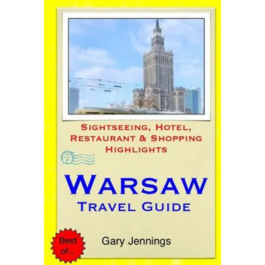 Warsaw Travel Guide: Sightseeing, Hotel, Restaurant & Shopping Highlights