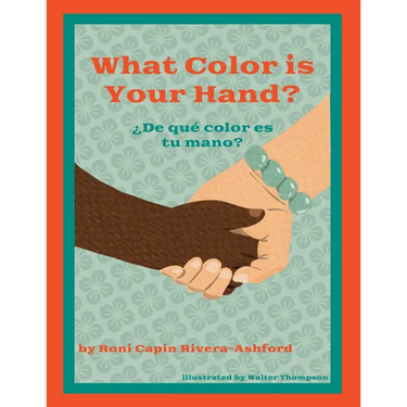 What Color Is Your Hand? ¿De Qué Color Es Tu Mano?