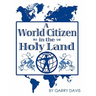 A World Citizen in the Holy Land