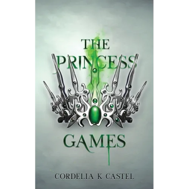 The Princess Games: A young adult dystopian romance