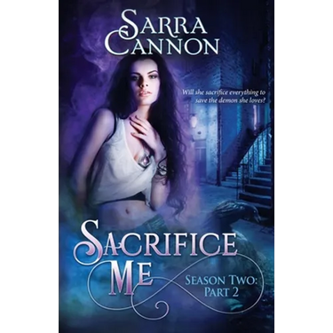 Sacrifice Me, Season Two: Part 2