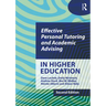 Effective Personal Tutoring and Academic Advising in Higher Education