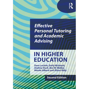 Effective Personal Tutoring and Academic Advising in Higher Education