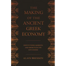 The Making of the Ancient Greek Economy: Institutions, Markets, and Growth in the City-States
