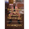 Saturday Night, Sunday Morning: Staying True to Myself from the Pews to the Stage