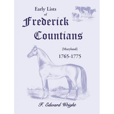 Early Lists of Frederick County, Maryland 1765-1775