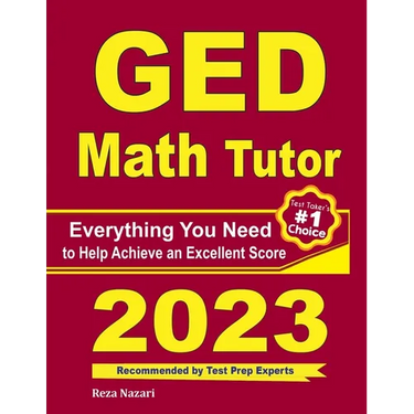 GED Math Tutor: Everything You Need to Help Achieve an Excellent Score