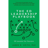 The Ed Leadership Playbook: 30 Lessons for Success
