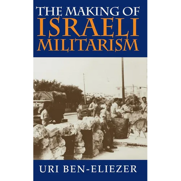 Making of Israeli Militarism