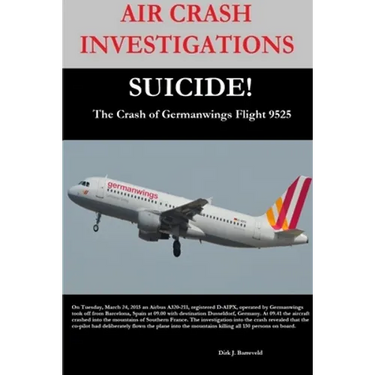 AIR CRASH INVESTIGATIONS-SUICIDE-The Crash of Germanwings Flight 9525