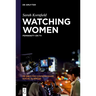 Watching Women: Femininity on TV
