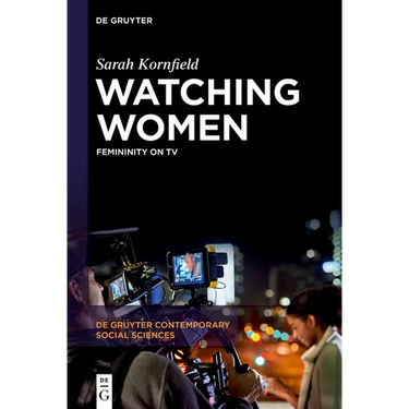 Watching Women: Femininity on TV