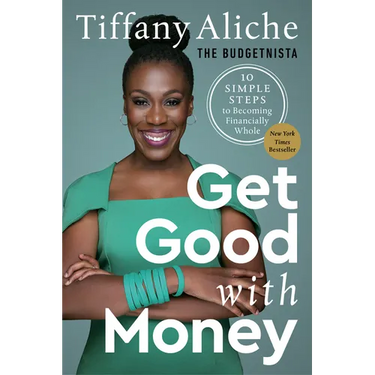 Get Good with Money: Ten Simple Steps to Becoming Financially Whole