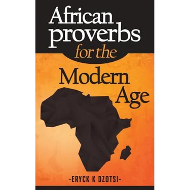 African Proverbs for the Modern Age