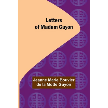 Letters of Madam Guyon