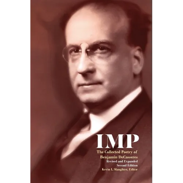 Imp: The Collected Poetry of Benjamin DeCasseres