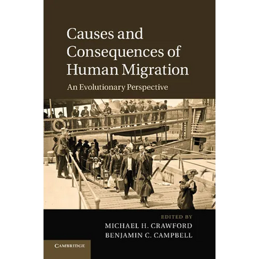 Causes and Consequences of Human Migration: An Evolutionary Perspective