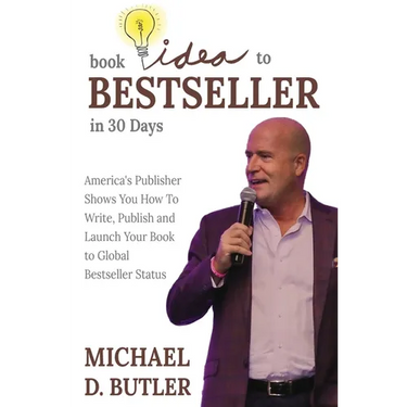 Book Idea to Bestseller in 30 Days: America's Publisher Shows You How To Write, Publish and Launch Your Book to Global Bestseller Status