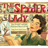 The Spider Lady: Nan Songer and Her Arachnid World War II Army