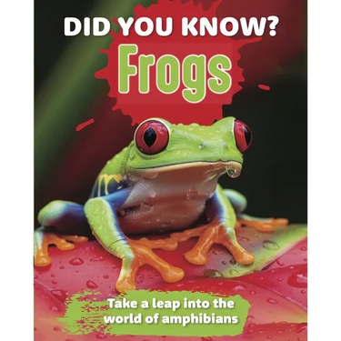Did You Know? Frogs: Take a Leap Into the World of Amphibians