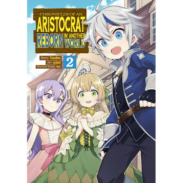 Chronicles of an Aristocrat Reborn in Another World (Manga) Vol. 2