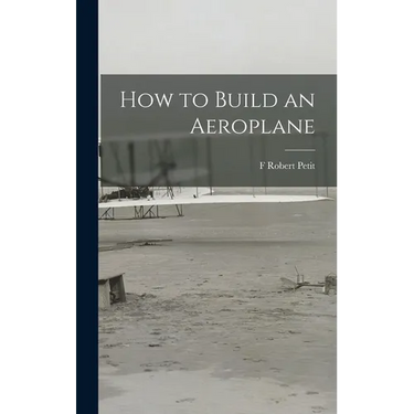 How to Build an Aeroplane
