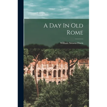 A Day In Old Rome