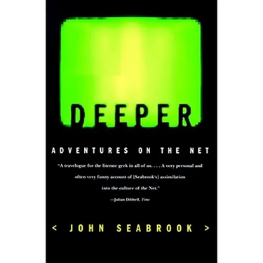 Deeper: Adventures on the Net