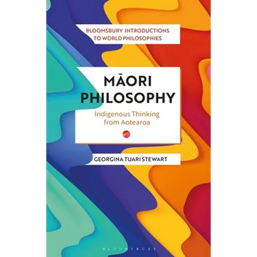Maori Philosophy: Indigenous Thinking from Aotearoa