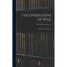 The Operations of War: Explained and Illustrated