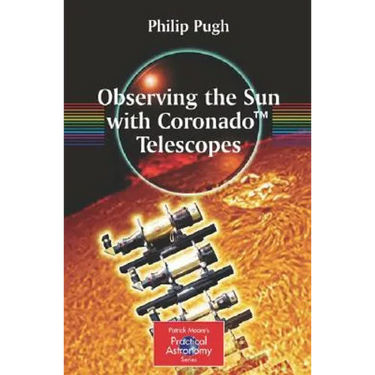 Observing the Sun with Coronado(tm) Telescopes