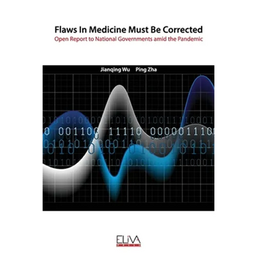 Flaws In Medicine Must Be Corrected: An Open Report to National Governments amid the Pandemic
