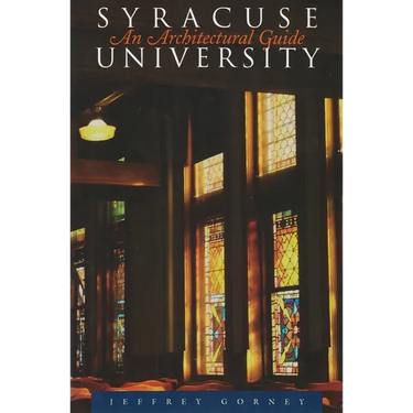 Syracuse University: An Architectural Guide