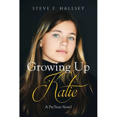 Growing Up Katie: A PreTeen Novel
