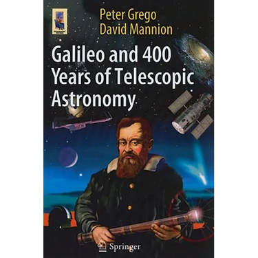 Galileo and 400 Years of Telescopic Astronomy