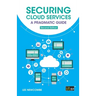 Securing Cloud Services: A pragmatic guide
