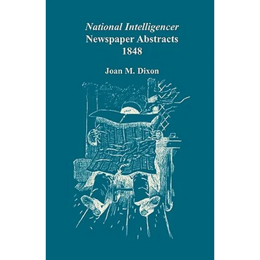 National Intelligencer Newspaper Abstracts, 1848