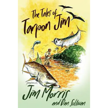 The Tales of Tarpon Jim