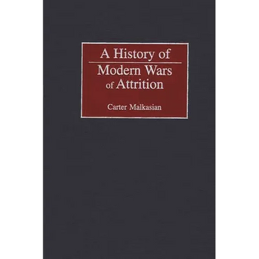 A History of Modern Wars of Attrition