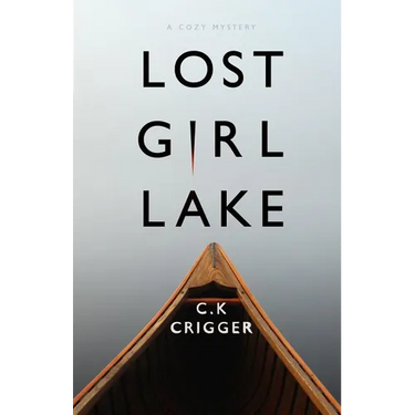 Lost Girl Lake: A Cozy Mystery Novel