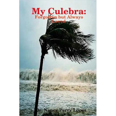 My Culebra: Forgotten but Always Loved