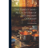 The Family Save-all, a System of Secondary Cookery