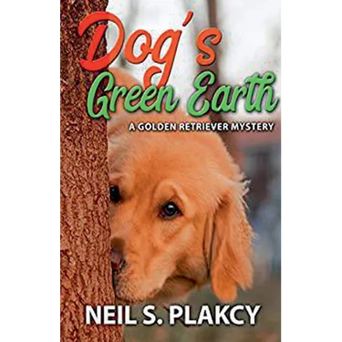 Dog's Green Earth: A Golden Retriever Mystery (Golden Retriever Mysteries Book 10)
